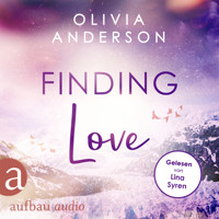 Finding Love - Off to Alaska, Band 1 (Ungekürzt) - Olivia Anderson - Hörbuch