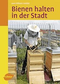 Bienen halten in der Stadt - Marc-Wilhelm Kohfink - E-Book