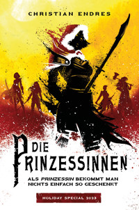 Die Prinzessinnen – Holiday Special 2023 - Christian Endres - kostenlos E-Book