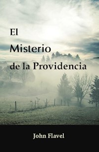 El misterio de la Providencia - John Flavel - E-Book