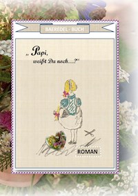 "Papi, weißt Du noch...?" - Baeredel B. - E-Book