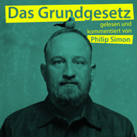 Philip Simon, Das Grundgesetz, gelesen und kommentiert von Philip Simon - Philip Simon - Hörbuch