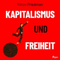 Kapitalismus und Freiheit - Milton Friedman - Hörbuch
