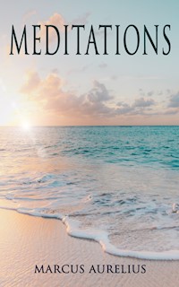 Meditations - Aurelius Marcus - E-Book