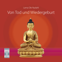 Von Tod und Wiedergeburt - 2. überarbeitete und erweiterte Ausgabe - Ole Nydahl - Hörbuch