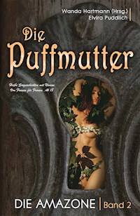 Die Puffmutter - Band 2 - Die Amazone - Wanda Hartmann - E-Book