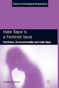 Male Rape is a Feminist Issue - C. Cohen - E-Book