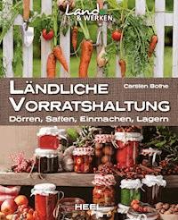 Ländliche Vorratshaltung - Carsten Bothe - E-Book