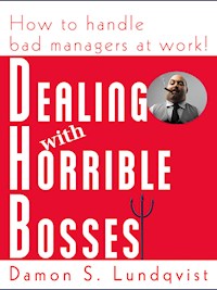 Dealing With Horrible Bosses - Damon Lundqvist - E-Book