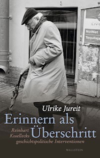 Erinnern als Überschritt - Ulrike Jureit - E-Book