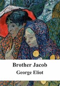 Brother Jacob - George Eliot - E-Book