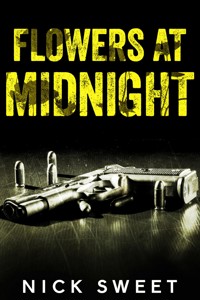 Flowers at Midnight - Nick Sweet - E-Book