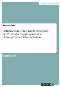 Einführung in Hegels Geistphilosophie. §§377-380 der "Enzyklopädie der philosophischen Wissenschaften" - Arne Laßen - E-Book