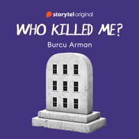 Who Killed Me? - Burcu Arman - Hörbuch