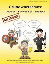 Grundwortschatz Deutsch - Schwedisch - Englisch - Sven Chr. Müller - E-Book