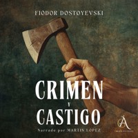 Crimen y castigo- Audiolibro - Fiódor Dostoyevski - Hörbuch