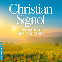 La lumière des collines - Christian Signol - Hörbuch