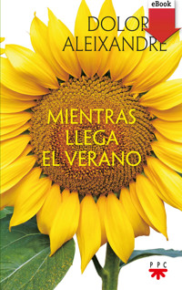 Mientras llega el verano - Dolores Aleixandre Parra - E-Book