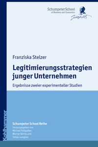 Legitimierungsstrategien junger Unternehmen - Franziska Stelzer - E-Book