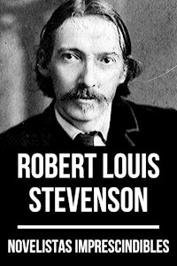 Novelistas Imprescindibles - Robert Louis Stevenson - Robert Louis Stevenson - E-Book