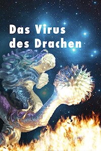 DasVirus des Drachen - Ralf Oswald - E-Book