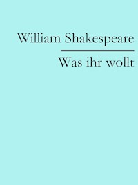 Was ihr wollt - William Shakespeare - E-Book