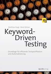 Keyword-Driven Testing - Matthias Daigl - E-Book