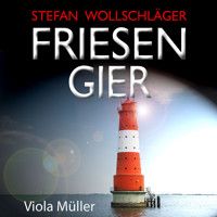 Friesengier: Ostfriesen-Krimi - Stefan Wollschläger - Hörbuch