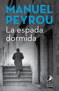 La espada dormida - Manuel Peyrou - E-Book