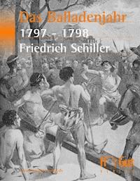Das Balladenjahr 1797-98 - Friedrich Schiller - E-Book + Hörbuch