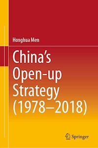 China’s Open-up Strategy (1978–2018) - Honghua Men - E-Book