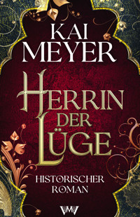 Herrin der Lüge - Kai Meyer - E-Book