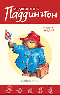 Медвежонок Паддингтон в центре Лондона. Кн.8 - Майкл Бонд - E-Book