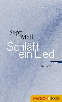 Schläft ein Lied - Sepp Mall - E-Book