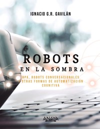 Robots en la sombra - Ignacio G.R. Gavilán - E-Book