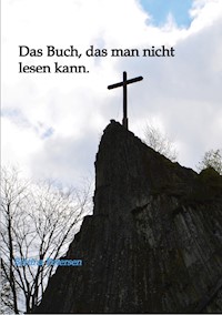 Das Buch, das man nicht lesen kann - Bettina Petersen - E-Book