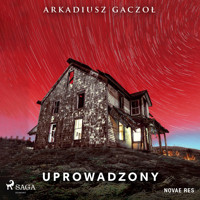 Uprowadzony - Arkadiusz Gaczoł - Hörbuch