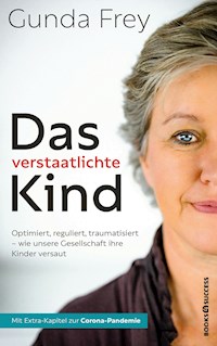 Das verstaatlichte Kind - Gunda Frey - E-Book + Hörbuch