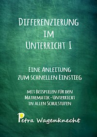 Differenzierung im Unterricht I - Petra Wagenknecht - E-Book