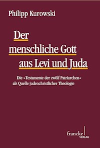 Der menschliche Gott aus Levi und Juda - Philipp Kurowski - E-Book