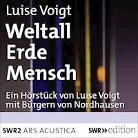 Weltall Erde Mensch - Luise Voigt - Hörbuch