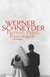 Partner, Paare, Paarungen - Werner Schneyder - E-Book
