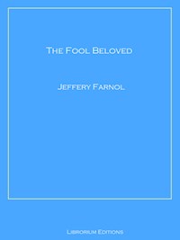 The Fool Beloved - Jeffery Farnol - E-Book