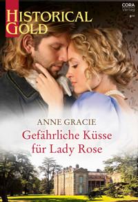 Gefährliche Küsse für Lady Rose - Anne Gracie - E-Book