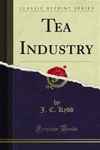 Tea Industry - J. C. Kydd - E-Book