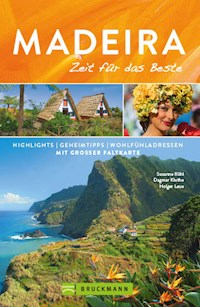 Bruckmann Reiseführer Madeira: Zeit für das Beste - Susanne Röhl - E-Book