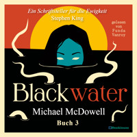 BLACKWATER - Eine geheimnisvolle Saga - Buch 3 - Michael McDowell - E-Book + Hörbuch