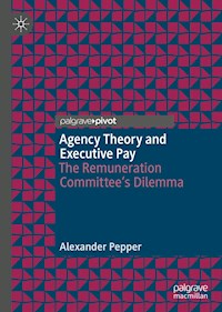Agency Theory and Executive Pay - Alexander Pepper - E-Book