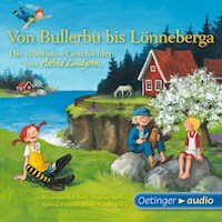 Von Bullerbü bis Lönneberga - Astrid Lindgren - Hörbuch