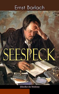 Seespeck (Klassiker der Moderne) - Ernst Barlach - E-Book